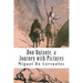 Don Quixote, a Journey with Pictures: The Ingenious Nobleman Sir Quixote of La Mancha: El Ingenioso Hidalgo Don Quijote de la Mancha.