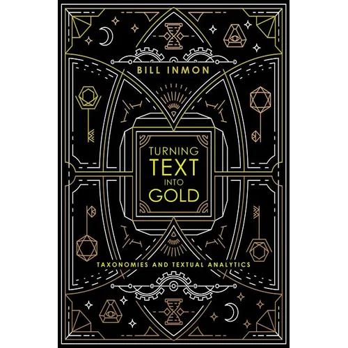 Turning Text into Gold: Taxonomies and Textual Analytics