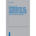 Dimensions of Yahwism in the Persian Period: Studies in the Religion and Society of the Judaean Community at Elephantine
