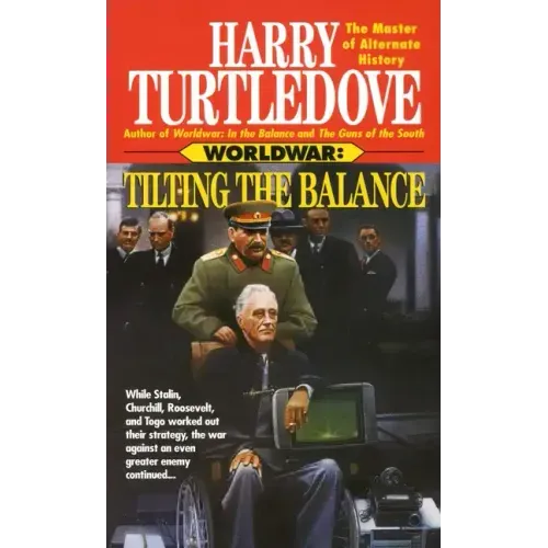 Tilting the Balance (Worldwar, Book Two)
