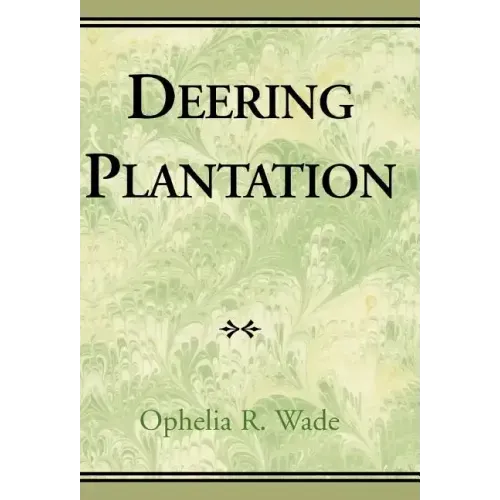 Deering Plantation: Sixty Thousand Acres in the Bootheel of Missouri