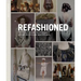 Refashioned: Cutting-Edge Clothing from Upcycled Materials