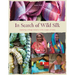 In Search of Wild Silk: Exploring a Village Industry in the Jungles of India