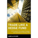 Trade Like a Hedge Fund: 20 Successful Uncorrelated Strategies and Techniques to Winning Profits