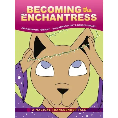 Becoming the Enchantress: A Magical Transgender Tale