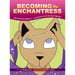 Becoming the Enchantress: A Magical Transgender Tale