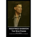 Siegfried Sassoon - The War Poems: 'Man, it seemed, had been created to jab the life out of Germans''