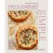 Two's Company: Simple: Fast & Fresh Recipes for Couples, Friends & Roommates