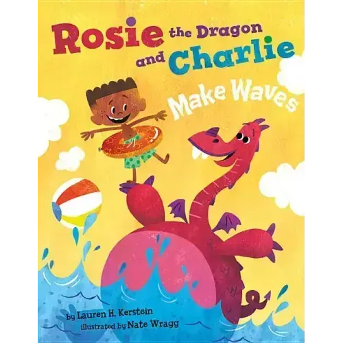 Rosie the Dragon and Charlie Make Waves