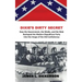 Dixie's Dirty Secret: How the Government, the Media and the Mob Reshaped the Modern Republican Party Into the Image of the Old Confederacy