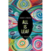 All Is Leaf: Essays and Transformations