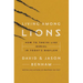 Living Among Lions: How to Thrive Like Daniel in Today's Babylon