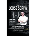 The Loose Screw: The Shocking Truth About Our Prison System