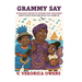 "Grammy Say": Don't Wait For the Boat To Come In