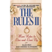 The Rules(tm) II: More Rules to Live and Love by