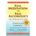 Real Meditation for Real Alcoholics: and those who love them