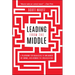Leading from the Middle: A Playbook for Managers to Influence Up, Down, and Across the Organization