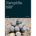 Xerophile, Revised Edition: Cactus Photographs from Expeditions of the Obsessed