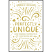 Perfectly Unique: Love Yourself Completely, Just as You Are