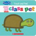 Class Pet: A Touch-And-Feel Storybook (Peppa Pig)