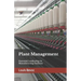 Plant Management: Essential Leadership in Manufacturing Facilities