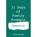 31 Days of Poetry Prompts: humanity