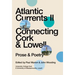 Atlantic Currents II: Connecting Cork & Lowell