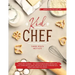 Kid Chef: Young Chef Cookbook - The Complete Baking Book for Kids Who Love to Bake and Eat. Funny and Healthy Recipes to Prepare with Parents and Shar