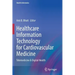 Healthcare Information Technology for Cardiovascular Medicine: Telemedicine & Digital Health