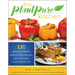 The Plantpure Kitchen: 130 Mouthwatering, Whole Food Recipes and Tips for a Plant-Based Life