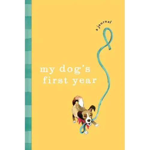 My Dog's First Year: A Journal
