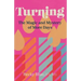 Turning: The Magic and Mystery of More Days