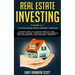 Real Estate Investing: This Book Contains Flipping Houses + Rental Property Investing. A Guide How to Create Wealth and Passive Income throug