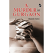 A Murder in Gurgaon