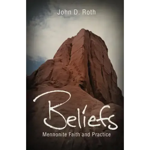 Beliefs: Mennonite Faith and Practice