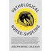 Pathological Horse-Shoeing: A Theory and Practice of the Shoeing of Horses by Which Every Disease Affecting the Foot of the Horse May be Absolutel