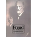 Freud and His Followers: Persistent Myths, Enduring Realities