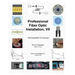 Professional Fiber Optic Installation, v.9: -The Essentials For Success