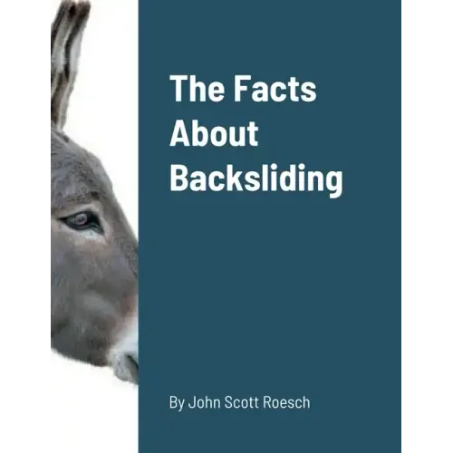 The Facts About Backsliding