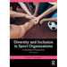 Diversity and Inclusion in Sport Organizations: A Multilevel Perspective