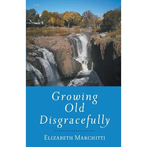 Growing Old Disgracefully
