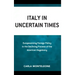 Italy in Uncertain Times: Europeanizing Foreign Policy in the Declining Process of the American Hegemony
