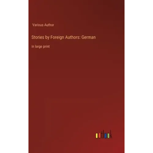 Stories by Foreign Authors: German: in large print