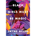 Black Girls Must Be Magic