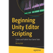 Beginning Unity Editor Scripting: Create and Publish Your Game Tools