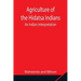 Agriculture of the Hidatsa Indians: An Indian Interpretation