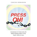 Press On!: Awareness to Overcome All, While Healing Debts of the Heart, Mind, & Soul