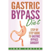 Gastric Bypass Diet: Step By Step Guide to Gastric Bypass Surgery