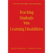 Teaching Students With Learning Disabilities: A Step-by-Step Guide for Educators
