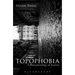 Topophobia: A Phenomenology of Anxiety